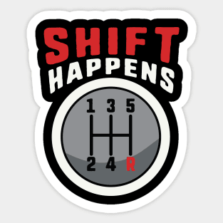 Shift Happens - Driving with a Manual Transmission Sticker